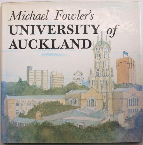 Stock image for Michael Fowler's University of Auckland for sale by Books to Die For