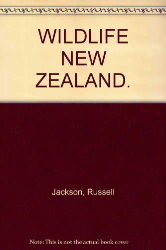 WILDLIFE NEW ZEALAND. (9780908610044) by Russell Jackson