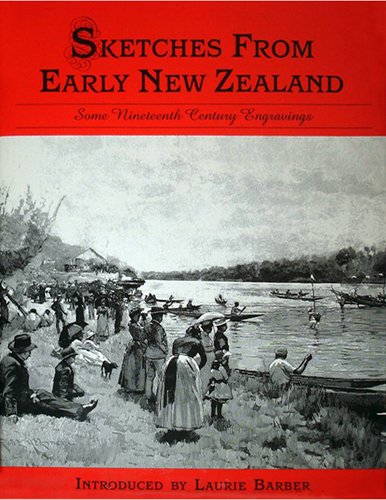 Beispielbild fr Sketches from Early New Zealand: Some Nineteenth Century Engravings zum Verkauf von The Warm Springs Book Company