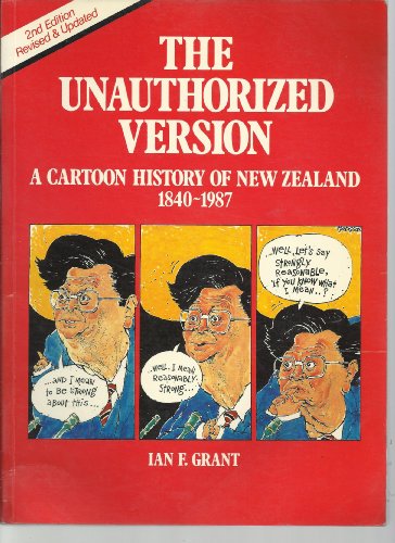 9780908610723: The unauthorized version: A cartoon history of New Zealand