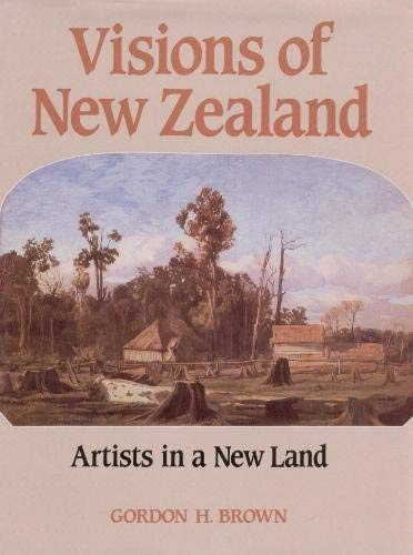 Visions of New Zealand : Artists in a New Land