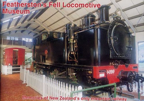 Stock image for Featherston's Fell Locomotive Museum: Memories of New Zealand's only mountain railway for sale by Wonder Book