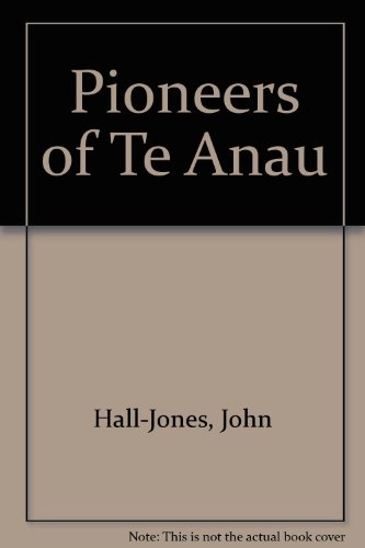 Beispielbild fr Pioneers of Te Anau zum Verkauf von Book Express (NZ)