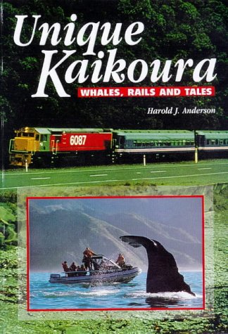 Beispielbild fr Unique Kaikoura: Whales, Rails and Tales zum Verkauf von The Secret Bookshop