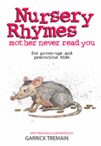 Beispielbild fr Nursery Rhymes Your Mother Never Told You: For Grown-ups and Precocious Kids zum Verkauf von WorldofBooks