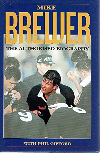9780908630530: Mike Brewer: The authorised biography