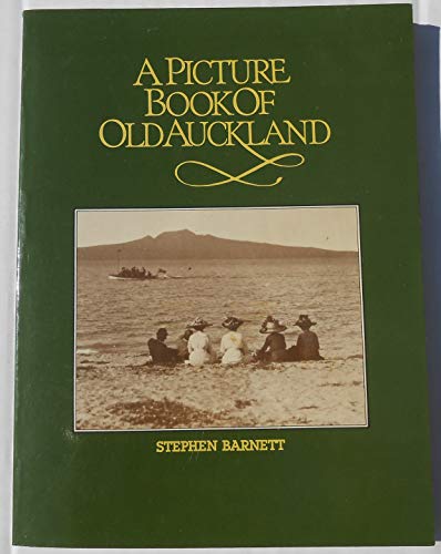 Imagen de archivo de A picture book of old Auckland a la venta por WorldofBooks
