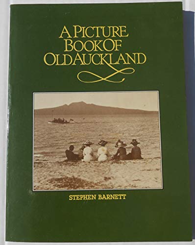 Stock image for A picture book of old Auckland for sale by WorldofBooks