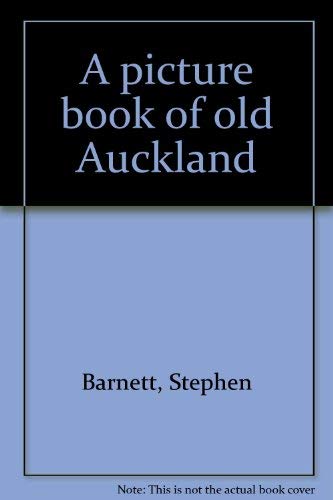 Stock image for A Picture Book of Old Auckland for sale by Masalai Press