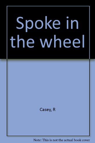 Beispielbild fr Spoke in the wheel zum Verkauf von Book Express (NZ)