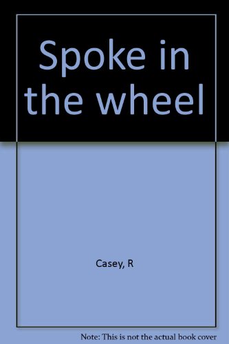 Stock image for Spoke in the wheel for sale by Book Express (NZ)