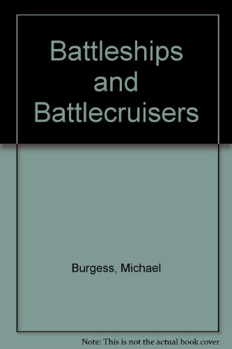 Battleships and Battlecruisers (9780908641154) by Michael Burgess