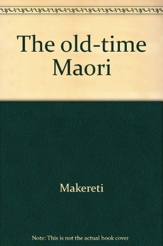 Stock image for The Old-Time Maori for sale by Monroe Street Books