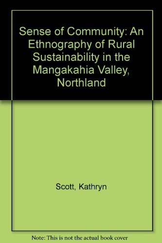 Sense of Community: An Ethnography of Rural Sustainability in the Mangakahia Valley, Northland