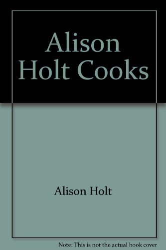 Stock image for Alison Holt Cooks for sale by Cottage Books