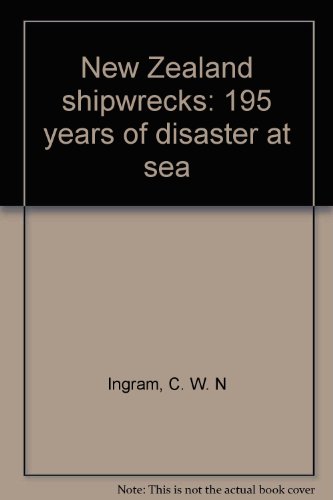 Stock image for New Zealand shipwrecks: 195 years of disaster at sea for sale by Book Express (NZ)