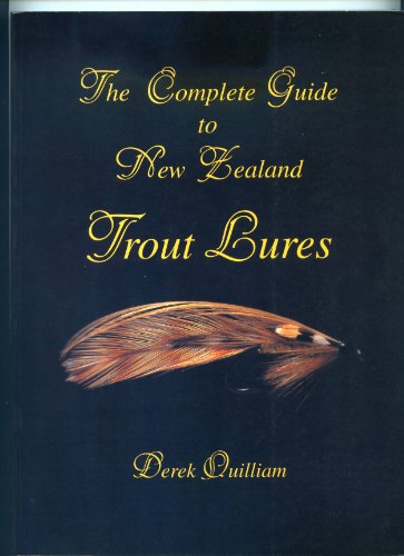 9780908685349: The Complete Guide to New Zealand Trout Lures