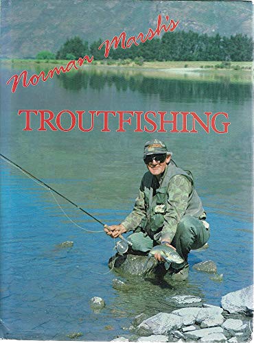 Imagen de archivo de Norman Marsh's Troutfishing a la venta por Books End Bookshop