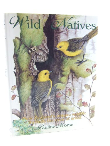 9780908685974: Wild Natives [Hardcover] by Morse, Pauline