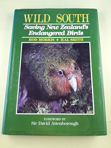 Imagen de archivo de Wild south: Saving New Zealands endangered birds a la venta por WorldofBooks