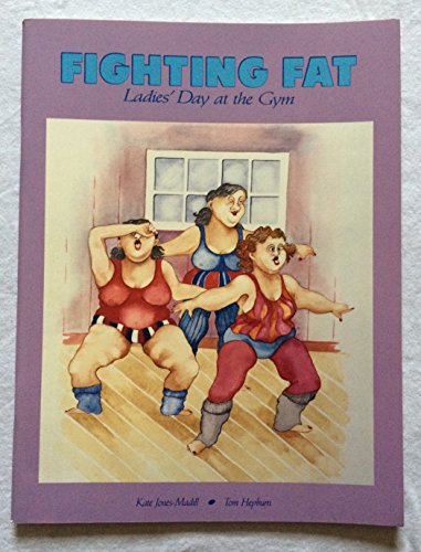 Stock image for Fighting Fat: Ladies' Day at the Gym for sale by Books@Ruawai