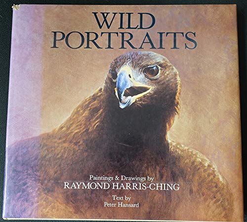 Beispielbild fr Wild portraits: Paintings & Drawings by Raymond Harris-Ching zum Verkauf von A Small Bookshop