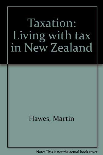 Taxation: Living with tax in New Zealand