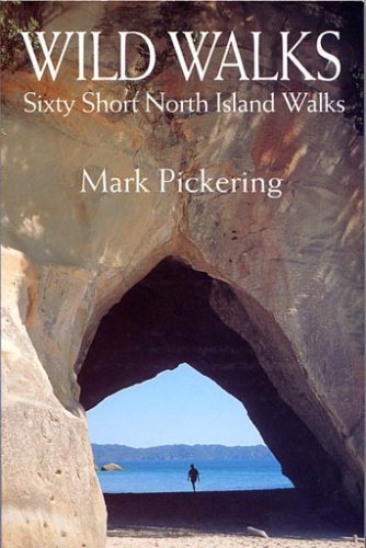 9780908704415: Wild Walks: Sixty Short North Island Walks