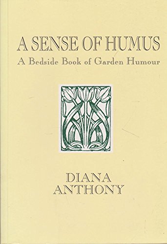 Imagen de archivo de A Sense of Humus : A Bedside Book of Garden Humour a la venta por WorldofBooks