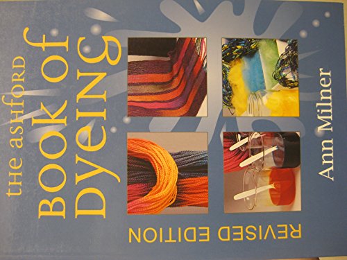 Beispielbild fr The Ashford Book of Dyeing zum Verkauf von WorldofBooks