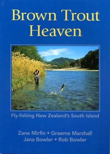 Stock image for Brown Trout Heaven: Fly-fishing in New Zealand's South Island for sale by WorldofBooks