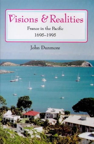 Stock image for Visions & realities France in the Pacific 1695 -1995 for sale by Book Express (NZ)