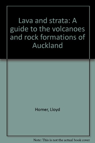 Imagen de archivo de Lava and Strata - A guide to the volcanoes and rock formations of Auckland a la venta por Jason Books