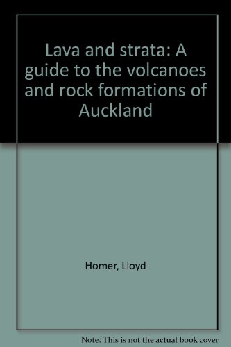 9780908800025: Lava and strata: A guide to the volcanoes and rock formations of Auckland