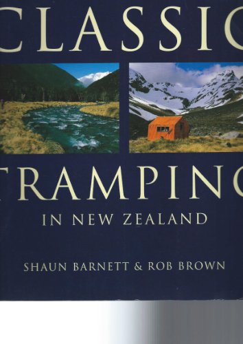 Stock image for Classic Tramping in New Zealand for sale by Clevedon Community Bookshop Co-operative
