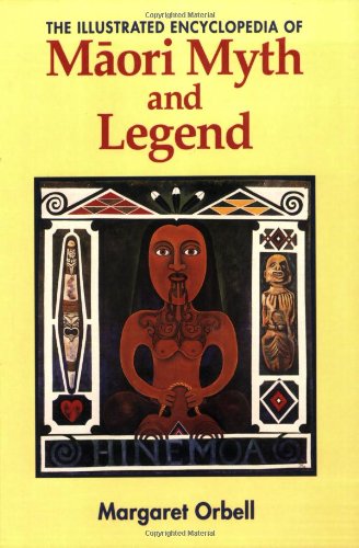 Stock image for The Illustrated Encyclopedia of Maori Myth and Legend for sale by 2nd Life Books