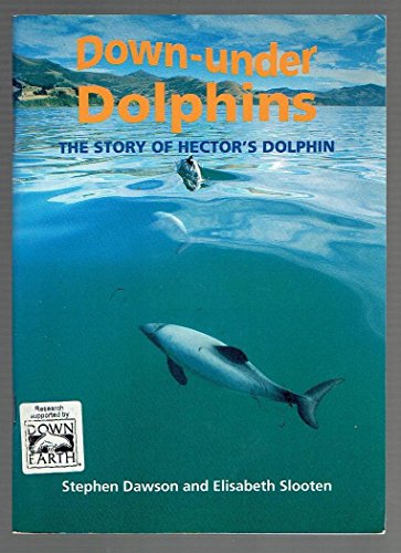 9780908812509: Down-under Dolphins: Story of Hector's Dolphin