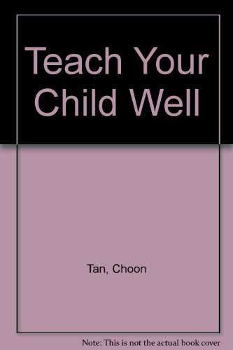 Imagen de archivo de Teach Your Child Well a la venta por AwesomeBooks