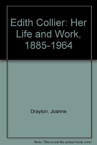 9780908812905: Edith Collier: Her life and work 1885-1964
