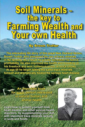 Beispielbild fr Soil Minerals: The key to Farming Wealth and Your own Health zum Verkauf von ThriftBooks-Dallas