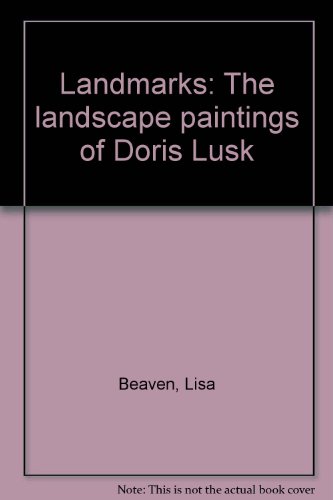 Landmarks: The Landscape Ppaintings of Doris Lusk