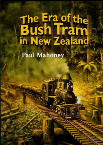 Imagen de archivo de The Era of the Bush Tram in New Zealand a la venta por Mainly Fiction