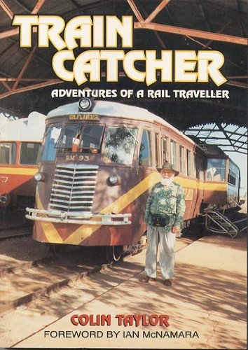 Imagen de archivo de Traincatcher : Adventures of a Rail Traveller a la venta por Vashon Island Books