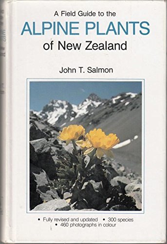 Stock image for A Field Guide to Alpine Plants of New Zealand for sale by Arapiles Mountain Books - Mount of Alex