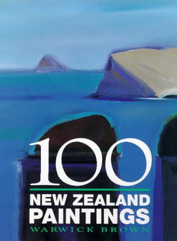 Stock image for 100 New Zealand Paintings for sale by Readers Cove Used Books & Gallery