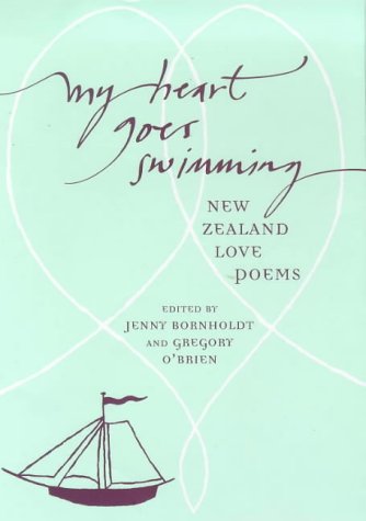 Stock image for My Heart Goes Swimming: New Zealand Love Poems for sale by WorldofBooks