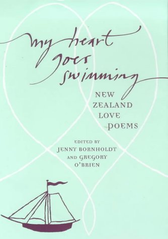 9780908877812: My Heart Goes Swimming : New Zealand Love Poems