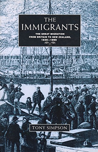 Stock image for Immigrants : The Great Migration from Britain to NZ 1830-1890 for sale by Better World Books Ltd