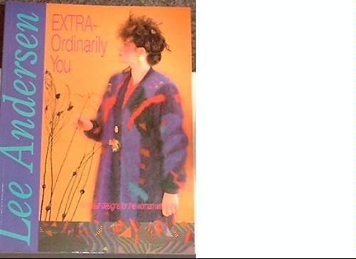 Stock image for Extra-ordinarily You (Dramatic Knitwear Designs for the Full Figured Female) for sale by Half Price Books Inc.