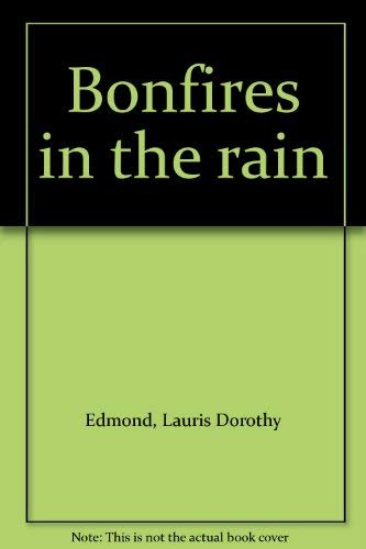 Stock image for Bonfires in the rain for sale by Book Express (NZ)